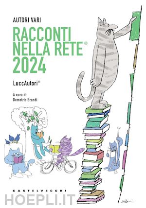 brandi d. (curatore) - racconti nella rete® 2024