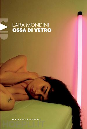 mondini lara - ossa di vetro