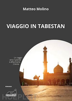 molino matteo - viaggio in tabestan