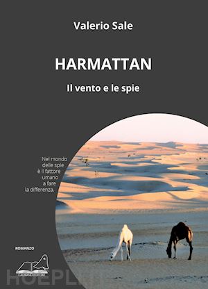 sale valerio - harmattan. il vento e le spie