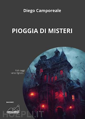 camporeale diego - pioggia di misteri