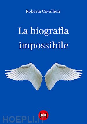 cavallieri roberta - la biografia impossibile