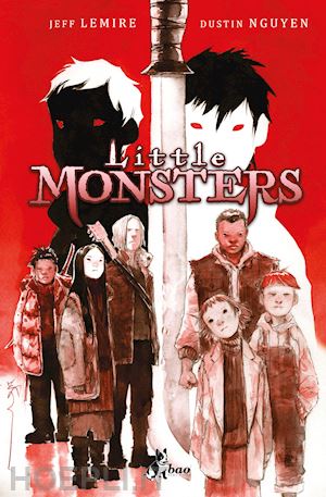 lemire jeff; nguyen dustin - little monsters