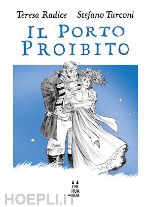 radice teresa; turconi stefano - il porto proibito