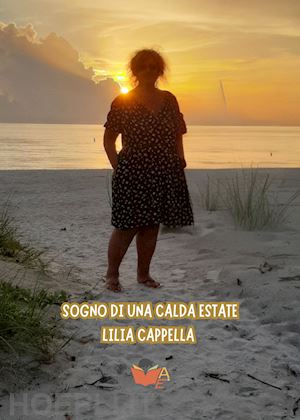 cappella lilia - sogno di una calda estate