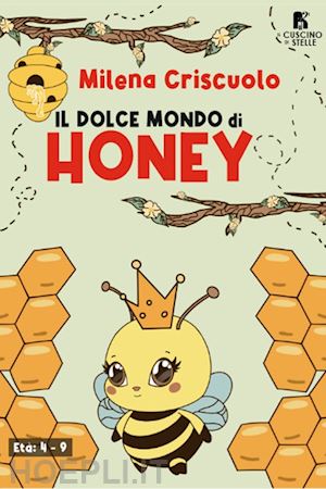 criscuolo milena - il dolce mondo di honey