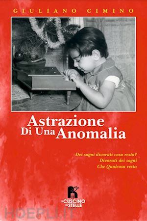 cimino giuliano - astrazione di una anomalia