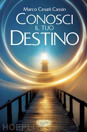 cesati cassin marco - conosci il tuo destino