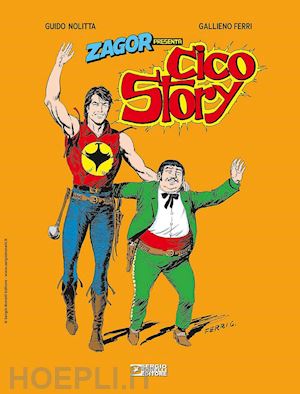 nolitta guido - zagor presenta cico story