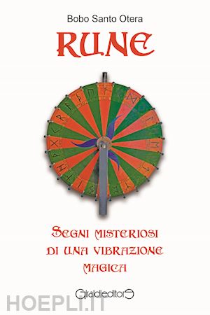 otera bobo santo - rune. segni misteriosi di una vibrazione magica