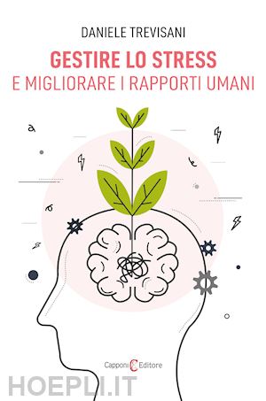 trevisani daniele - gestire lo stress e migliorare i rapporti umani