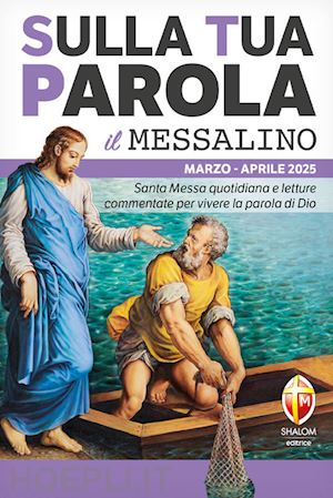 vena a.(curatore) - sulla tua parola. santa messa quotidiana e letture commentate per vivere la parola di dio. marzo-aprile 2025. con qr code