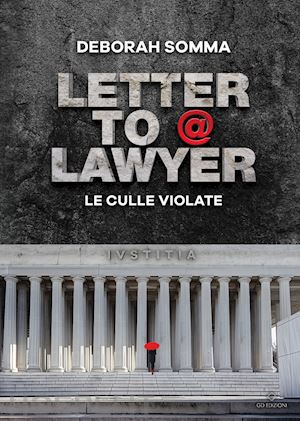 somma deborah - letter to a lawyer. le culle violate