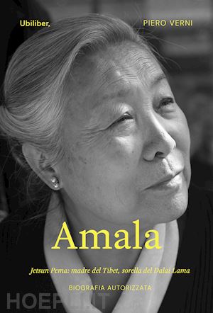 verni piero - amala. jetsun pema: madre del tibet, sorella del dalai lama