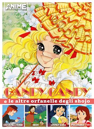  - candy candy e le altre orfanelle degli shojo