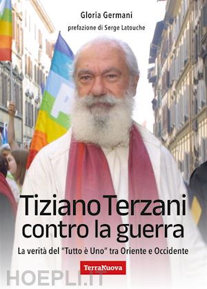 gloria germani - tiziano terzani contro la guerra