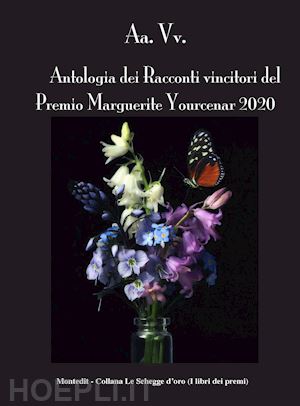  - antologia dei racconti vincitori del premio marguerite yourcenar 2020