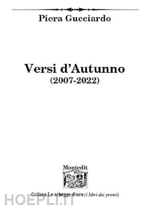 gucciardo piera - versi d'autunno (2007-2022)