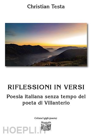 testa christian - riflessioni in versi. poesia italiana senza tempo del poeta di villanterio