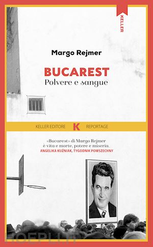 rejmer margo - bucarest. polvere e sangue