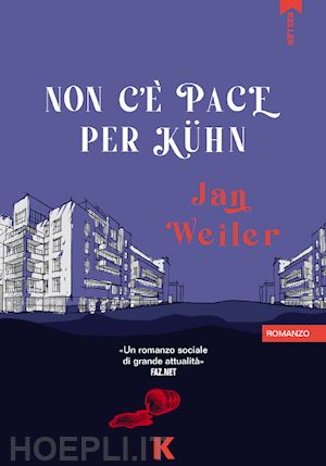 weiler jan - non c'e' pace per kuhn