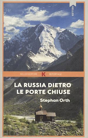 orth stephan - la russia dietro le porte chiuse