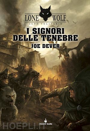 dever joe; mattioli f. (curatore); petrillo r. (curatore) - i signori delle tenebre. lupo solitario . vol. 1