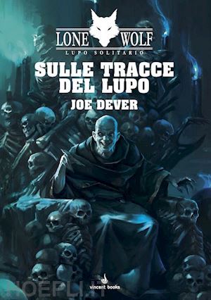 dever joe; petrillo r. (curatore) - sulle tracce del lupo. lupo solitario. serie nuovo ordine kai. vol. 25