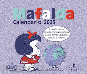 quino - mafalda. calendario da tavolo 2023