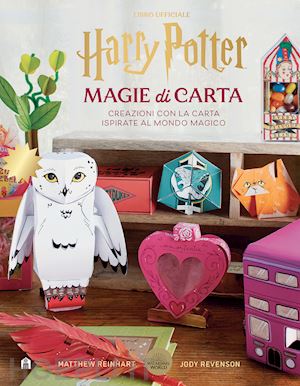 rowling j.k. - harry potter. magie di carta. creazioni con la carta ispirate al mondo magico