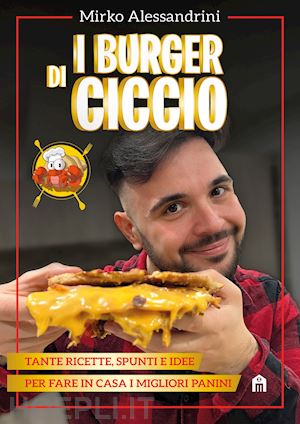 alessandrini mirko (cicciogamer89) - burger di ciccio