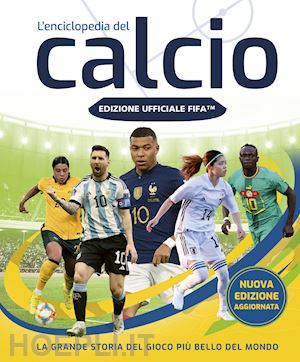 aa.vv. - l'enciclopedia del calcio  - edizione ufficiale fifa