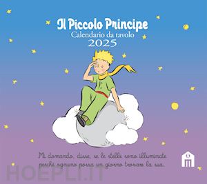 saint-exupery antoine de - il piccolo principe. calendario da tavolo 2025