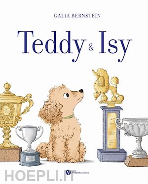 Teddy & Isy. Ediz. A Colori - Bernstein Galia