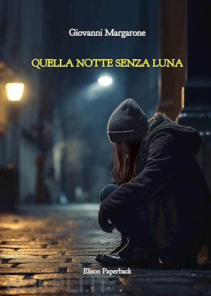 margarone giovanni - quella notte senza luna