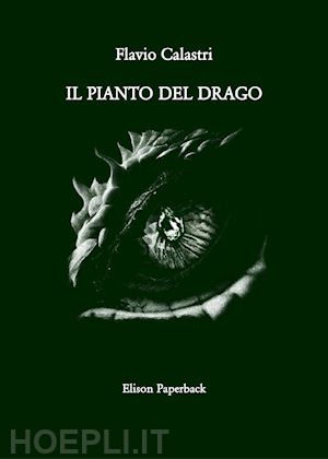 calastri flavio - il pianto del drago