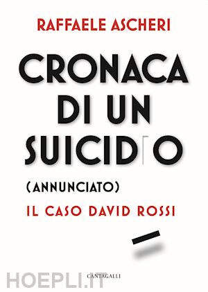 ascheri raffaele - cronaca di un suicidio (annunciato)