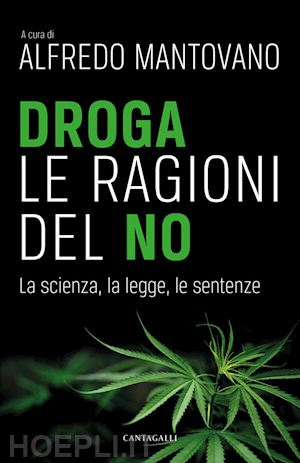 mantovano a. (curatore) - droga. le ragioni del no. la scienza, la legge, le sentenze