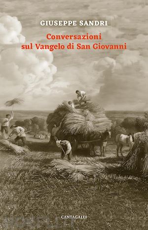 sandri giuseppe - conversazioni sul vangelo di san giovanni. tenute con alcuni fratelli di roma tra il 1982 e il 1984