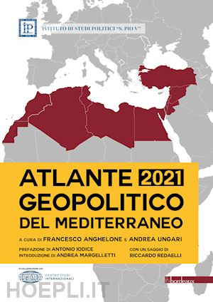 anghelone f. (curatore); ungari a. (curatore) - atlante geopolitico del mediterraneo 2022