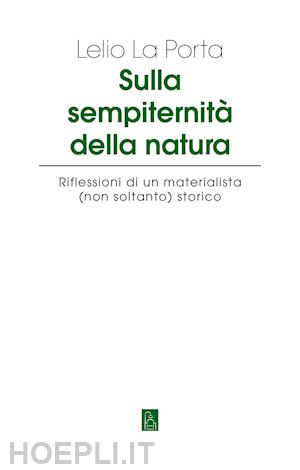 la porta lelio - sulla sempiternità della natura