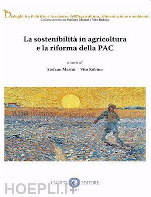 masini s.; rubino v. - la sostenibilita' in agricoltura e la riforma della pac