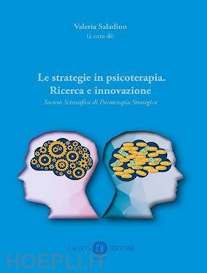 saladino v. (curatore) - strategie in psicoterapia. ricerca e innovazione.