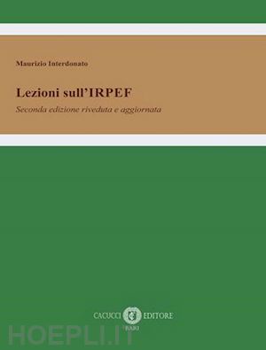 interdonato maurizio - lezioni sull'irpef. nuova ediz.