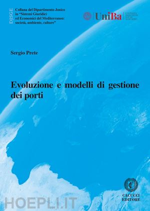 prete sergio - evoluzione e modelli di gestione dei porti