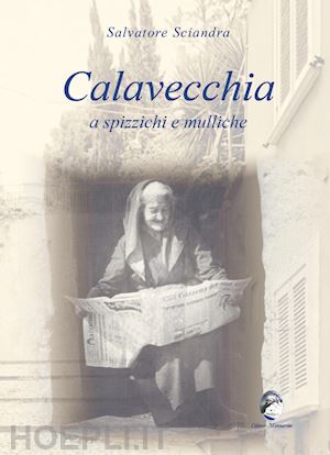 sciandra salvatore - calavecchia a spizzichi e mulliche