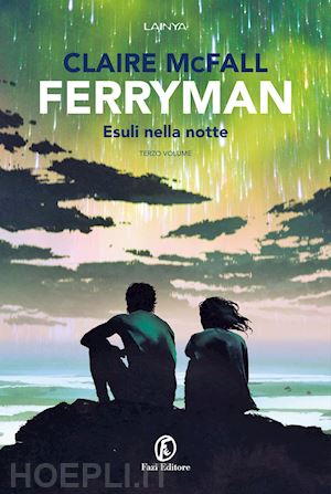 mcfall claire - esuli della notte. ferryman. vol. 3