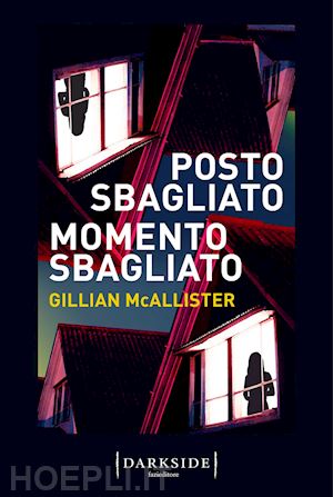 mcallister gillian - posto sbagliato momento sbagliato