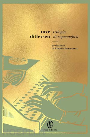 ditlevsen tove - trilogia di copenaghen: infanzia-gioventu-dipendenza