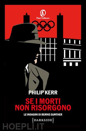 kerr philip - se i morti non risorgono. le indagini di bernie gunther